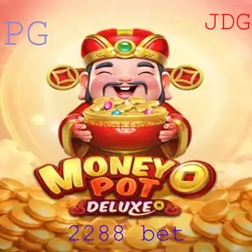 MoneyPotDELUXE: Desvendando o Popular Jogo de Cassino '2288 bet'